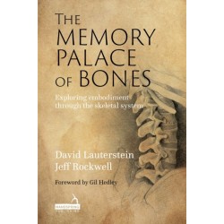 The Memory Palace of Bones: Exploring Embodiment through the Skeletal System