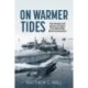 On Warmer Tides: The Genesis and History of Italy's First World War Naval Commandos