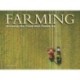 Farming: Growing the food that feeds us