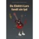 DA ELEKTRI-LARS FANDT SIN LYD