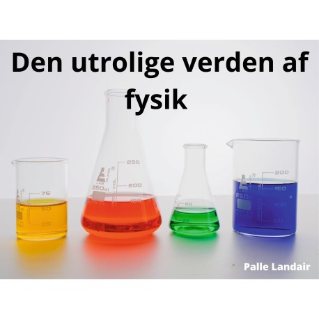 Den utrolige verden af fysik