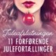 Juleafslutningen - 11 forførende julefortællinger