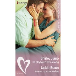 Da playboyen blev alvorlig / Kontrol og store følelser