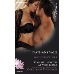 Nathans valg / Gammel nok til at vide bedre