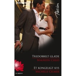 Tredobbelt glæde / Et kongeligt kys