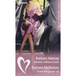 Miraklet i Bellaroo Creek / Under den græske sol