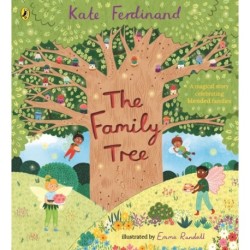 The Family Tree: A magical story celebrating blended families