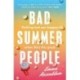 Bad Summer People: The scorchingly addictive summer must-read of 2023