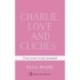Charlie, Love and Cliches: the TikTok sensation. The new novel from the bestselling author of To Love Jason Thorn