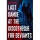 Last Dance at the Discotheque for Deviants: Unbound Firsts 2023 Title