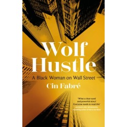 Wolf Hustle: A Black Woman on Wall Street