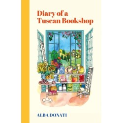 Diary of a Tuscan Bookshop: The heartwarming story that inspired a nation, now an international bestseller