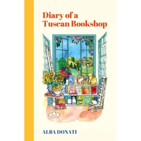 Diary of a Tuscan Bookshop: The heartwarming story that inspired a nation, now an international bestseller