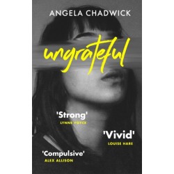 Ungrateful: Utterly gripping and emotional fiction about love, loss and second chances