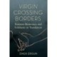 Virgin Crossing Borders: Feminist Resistance and Solidarity in Translation