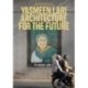 Yasmeen Lari: Architecture for the Future