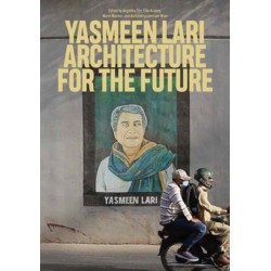 Yasmeen Lari: Architecture for the Future