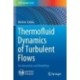 Thermofluid Dynamics of Turbulent Flows: Fundamentals and Modelling