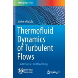 Thermofluid Dynamics of Turbulent Flows: Fundamentals and Modelling