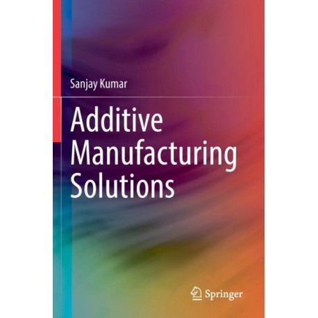 Additive Manufacturing Solutions