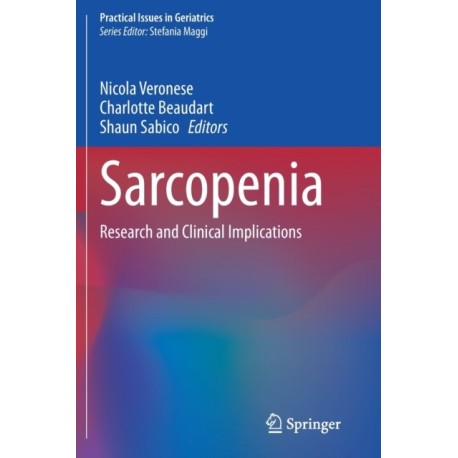 Sarcopenia: Research and Clinical Implications