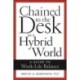 Chained to the Desk in a Hybrid World: A Guide to Work-Life Balance