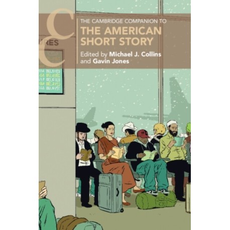 The Cambridge Companion to the American Short Story
