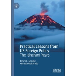 Practical Lessons from US Foreign Policy: The Itinerant Years