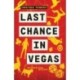 Last Chance in Vegas