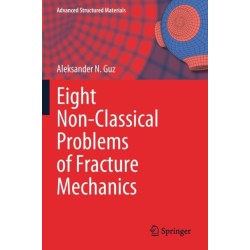Eight Non-Classical Problems of Fracture Mechanics