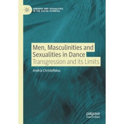 Men, Masculinities and Sexualities in Dance: Transgression and its Limits