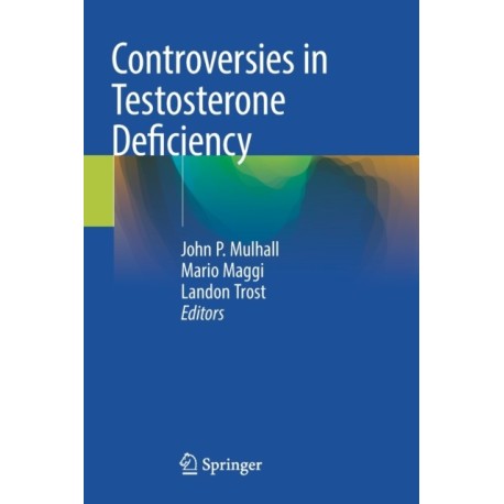 Controversies in Testosterone Deficiency