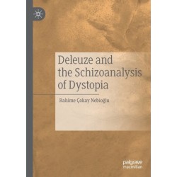 Deleuze and the Schizoanalysis of Dystopia