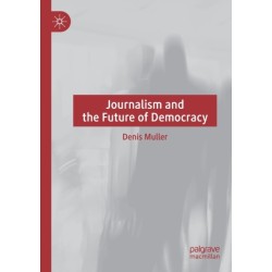 Journalism and the Future of Democracy