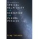 An Introduction to Special Relativity for Radiation and Plasma Physics