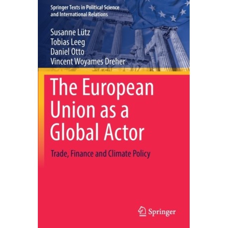 The European Union as a Global Actor: Trade, Finance and Climate Policy