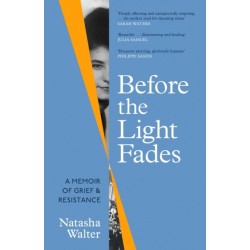 Before the Light Fades: A Family Story of Resistance - 'Fascinating' Sarah Waters