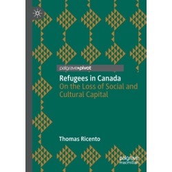 Refugees in Canada: On the Loss of Social and Cultural Capital