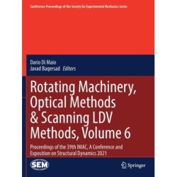 Rotating Machinery, Optical Methods & Scanning LDV Methods, Volume 6: Proceedings of the 39th IMAC, A Conference and Exposition on Structural Dynamics 2021