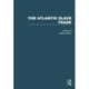 The Atlantic Slave Trade: 4 Volume Set