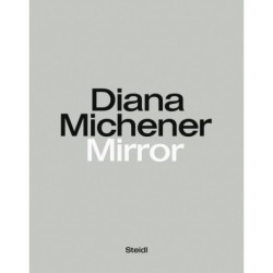 Diana Michener: Mirror