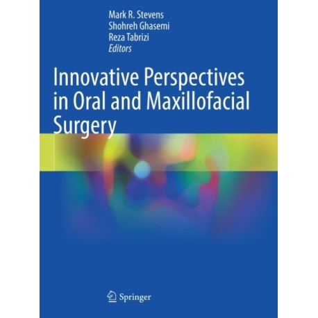 Innovative Perspectives in Oral and Maxillofacial Surgery