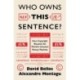 Who Owns This Sentence?: A History of Copyrights and Wrongs