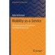 Mobility-as-a-Service: The Convergence of Automotive and Mobility Industries