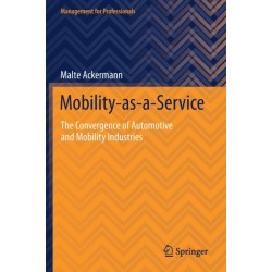 Mobility-as-a-Service: The Convergence of Automotive and Mobility Industries