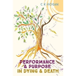 Performance and Purpose in Dying and Death