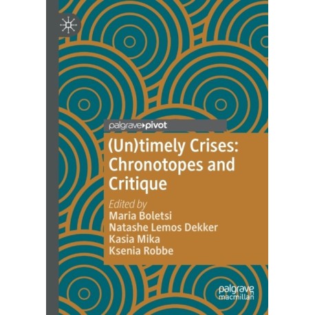 (Un)timely Crises: Chronotopes and Critique