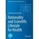 Rationality and Scientific Lifestyle for Health