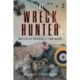 The Wreck Hunter: Battle of Britain & The Blitz