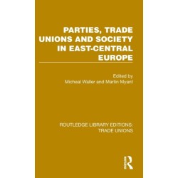 Parties, Trade Unions and Society in East-Central Europe